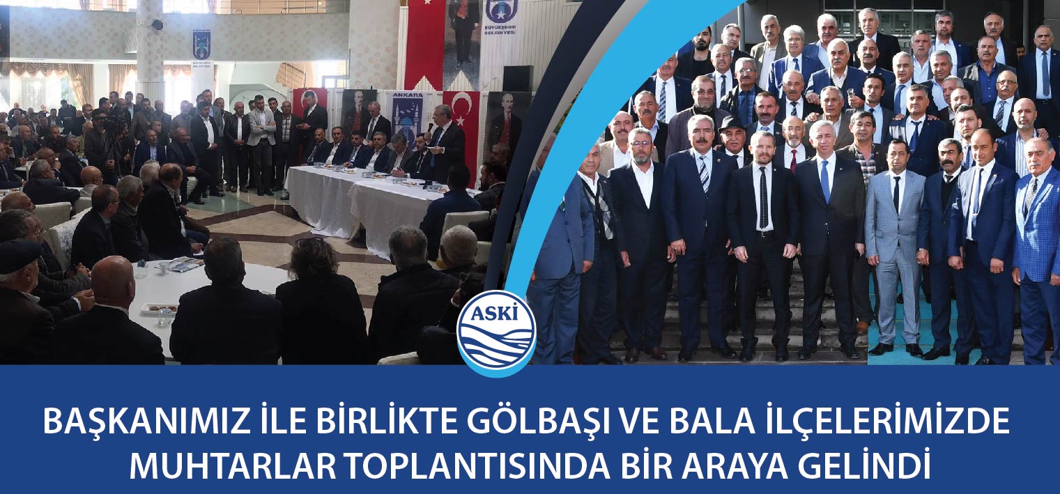 BAŞKANIMIZ İLE BİRLİKTE GÖLBAŞI VE BALA İLÇELERİMİZDE MUHTARLAR TOPLANTISINDA BİR ARAYA GELİNDİ
